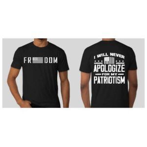 Men's FREEDOM " I'll never apologize for my patriotism"